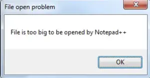 File is too big to be opened by Notepad++.jpg.